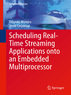 cover image of Scheduling Real-Time Streaming Applications onto an Embedded Multiprocessor